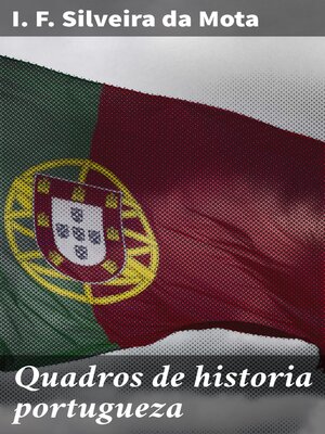 cover image of Quadros de historia portugueza